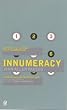 Innumeracy: Mathematical Illiteracy and Its Consequences (Penguin Press Science)