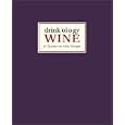 Drinkology Wine: A Guide to the Grape