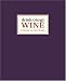 Drinkology Wine: A Guide to the Grape