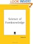 Science of Foreknowledge