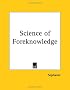 Science of Foreknowledge