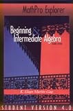 Beginning & Intermediate Algebra (MathPro Explorer, Version 4.0)
