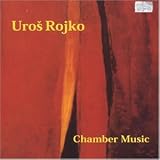 Music : Rojko - Chamber Music