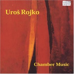 Rojko - Chamber Music