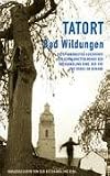 Produkt-Bild: Tatort Bad Wildungen: Die spannendsten Kurzkrimis des Schreibwettbewerbs der Buchhandlung Bing, der VHS und Books on Demand