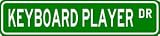 KEYBOARD PLAYER Street Sign ~ Custom Aluminum Street Signs