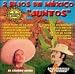 Search : 2 Hijos de Mexico: "Juntos"
