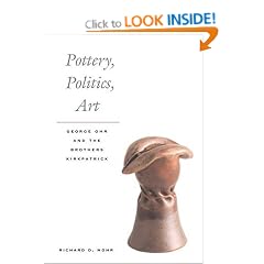 Pottery, Politics, Art: George Ohr and the Brothers Kirkpatrick