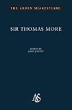 Sir Thomas More: Third Series (Arden Shakespeare Third)