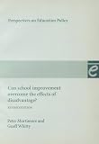 Can School Improvement Overcome the Effects of Disadvantage? (Perspectives on Educational Policy)