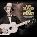 Search : I Am So Sad & Weary: Jimmie Rodgers Revisited