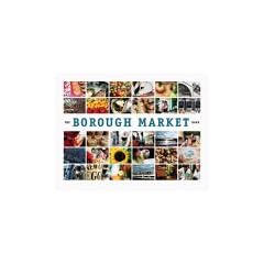 The Borough Market Book: From Roots to Renaissance
