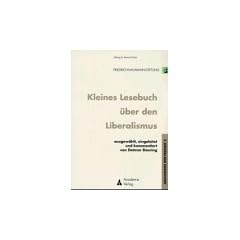 Kleines Lesebuch �ber den Liberalismus