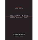 Produkt-Bild: (BLOODLINES: RACE, CROSS, AND THE CHRISTIAN) BY PIPER, JOHN(AUTHOR)Hardcover Sep-2011