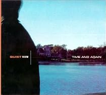 Quiet Now: Time & Again