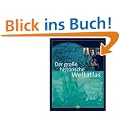 Der gro�e historische Weltatlas. Epochen - Ereignisse - Entwicklungen