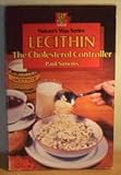 Lecithin : the cholesterol controller