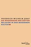 Produkt-Bild: Die Wiederkehr der G&ouml;tter: Religion in der modernen Kultur