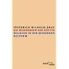 Die Wiederkehr der G�tter: Religion in der modernen Kultur