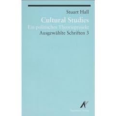 Ausgew�hlte Schriften: Ausgew�hlte Schrifen 3. Cultural Studies: Ein politisches Theorieprojekt: BD 3