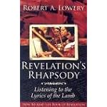 Revelation's Rhapsody: Listening to the Lyrics of the Lamb: How to Read the Book of Revelation book cover