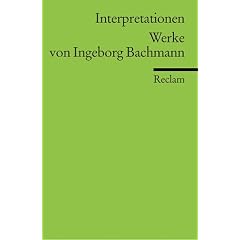Interpretationen: Werke von Ingeborg Bachmann