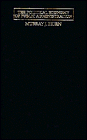 The Political Economy of Public Administration: Institutional Choice in the Public Sector (Political Economy of Institutions and Decisions)