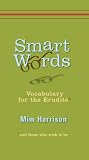 Smart Words: Vocabulary for the Erudite