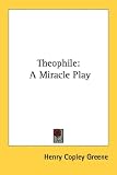 Theophile: A Miracle Play