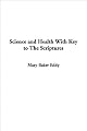 Science and Health with Key to the Scriptures (W.M.B.E.)
