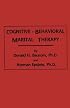 Cognitive-Behavioral Marital Therapy (Brunner/Mazel Cognitive Therapy Series)