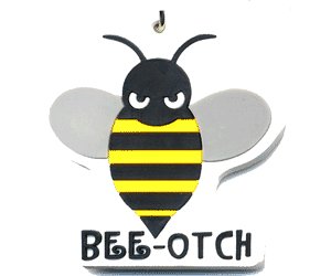 Bee-Otch - Air Freshener