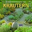 Gartengestaltung mit Kr�utern