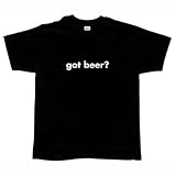 Got Beer? T-Shirt Funny, Humor & Parody Shirt