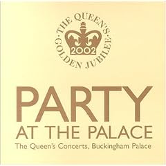 Party at the Palace The Queens Jubilee Concert by  Various Artists - Pop 