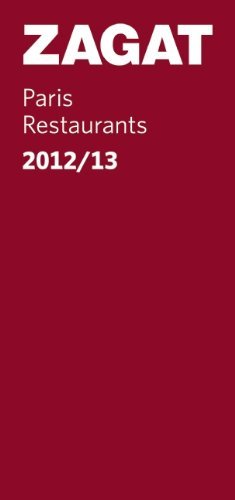 2012/13 Paris Restaurants (Zagat Survey Paris Restaurants) [Paperback] [2012] (Author) Zagat Survey