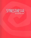 Synesthesia: Art and the Mind