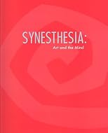 Synesthesia: Art and the Mind