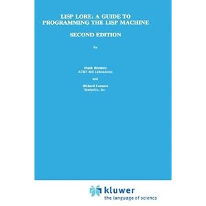 LISP Lore: A Guide to Programming the LISP Machine