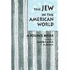 The Jew in the American World: A Source Book