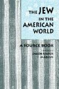 The Jew in the American World: A Source Book