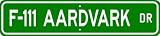 F-111 F111 AARDVARK Street Sign - High Quality Aluminum