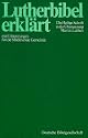 Bibelausgaben, Lutherbibel erklärt, (Nr.1782): Mit Erläuterungen für die bibellesende Gemeinde