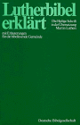 Bibelausgaben, Lutherbibel erkl&auml;rt, (Nr.1782): Mit Erl&auml;uterungen f&uuml;r die bibellesende Gemeinde