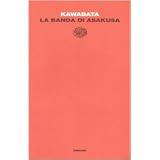 La banda di Asakusadi Yasunari Kawabata