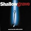 Shallow Grave: Music From The Motion Picture