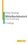 Mittelhochdeutsch: Eine Einführung