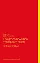 Erfolgreich Bewerben verständlich erklärt: Ein Praxishandbuch
