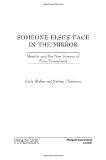 Someone Else's Face in the Mirror: Identity and the New Science of Face Transplants
