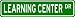 LEARNING CENTER Street Sign ~ Custom Aluminum Street Signs